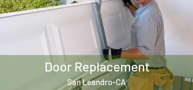  Door Replacement San Leandro-CA