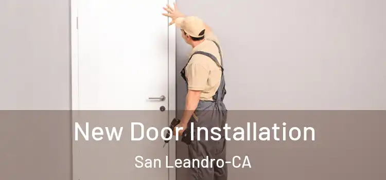  New Door Installation San Leandro-CA