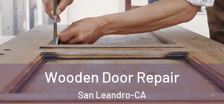  Wooden Door Repair San Leandro-CA
